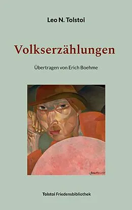 E-Book (epub) Volkserzählungen 1872 - 1909 von Leo N. Tolstoi