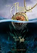 E-Book (epub) Das Amulett aus der Tiefe von Jessy Summer