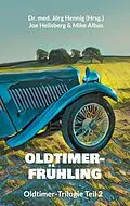 E-Book (epub) Oldtimer-Frühling von Joe Heilsberg, Mike Albus
