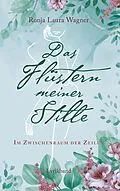 E-Book (epub) Das Flüstern meiner Stille von Ronja Laura Wagner