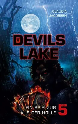 E-Book (epub) Devils Lake - Ein Spielzug aus der Hölle von Claudia Jacobsen