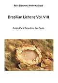 E-Book (epub) Brazilian Lichens Vol. VIII von Felix Schumm