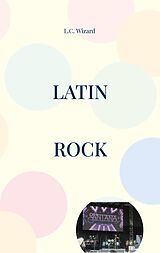 E-Book (epub) Latin Rock von L. C. Wizard