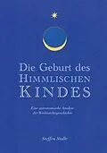 E-Book (epub) Die Geburt des Himmlischen Kindes von Steffen Stolle
