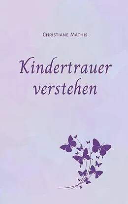 E-Book (epub) Kindertrauer verstehen von Christiane Mathis