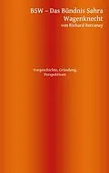 E-Book (epub) BSW - Bündnis Sahra Wagenknecht von Richard Bercanay
