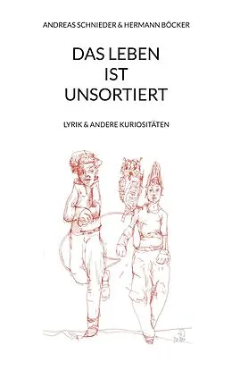 E-Book (epub) Das Leben ist unsortiert von Andreas Schnieder, Hermann Böcker