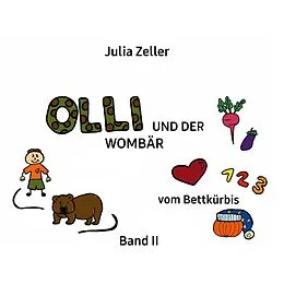 E-Book (epub) Olli und der Wombär - vom Bettkürbis - Band II von Julia Zeller
