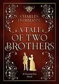 E-Book (epub) A Tale of Two Brothers von Charles Hohmann