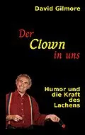 E-Book (epub) Der Clown in uns von David Gilmore