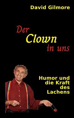 E-Book (epub) Der Clown in uns von David Gilmore