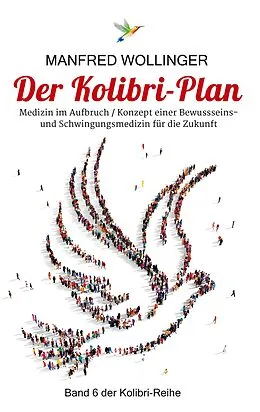 E-Book (epub) Der Kolibri-Plan 6 von Manfred Wollinger