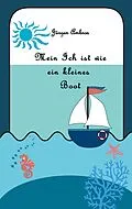 E-Book (epub) Mein Ich ist wie ein kleines Boot von Jürgen Ambros