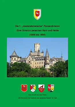 E-Book (epub) Die 1. "niedersächsische" Panzerdivision - Ein Division zwischen Harz und Heide von Uwe Walter