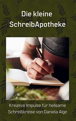 E-Book (epub) Die kleine SchreibApotheke von Daniela Alge
