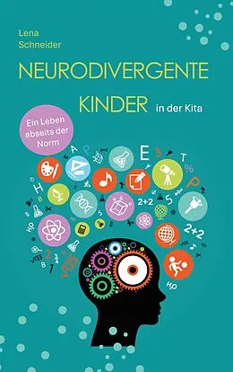 E-Book (epub) Neurodivergente Kinder in der Kita von Lena Schneider