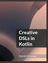 eBook (pdf) Creative DSLs in Kotlin de Daniel Gronau