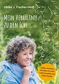 E-Book (epub) Mein Verhältnis zu den Ichs von Ulrike J. Fischer-Heiß
