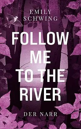 E-Book (epub) Follow me to the River von Emily Schwing