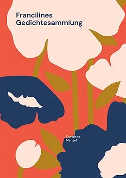 E-Book (epub) Francilines Gedichtesammlung von Franziska Menzel