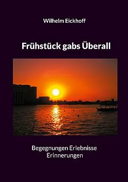 E-Book (epub) Frühstück gabs Überall von Wilhelm Eickhoff