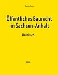 E-Book (epub) Öffentliches Baurecht in Sachsen-Anhalt von Thorsten Franz