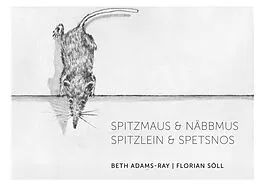 E-Book (epub) Spitzmaus & näbbmus von Beth Adams-Ray, Florian Söll