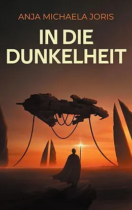 E-Book (epub) In die Dunkelheit von Anja Michaela Joris