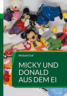 E-Book (epub) Micky und Donald aus dem Ei von Michael Graf