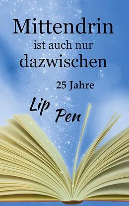 E-Book (epub) Mittendrin ist auch nur dazwischen von Miriam Pereluk, Friederike Prusa, Ulrich Klappstein