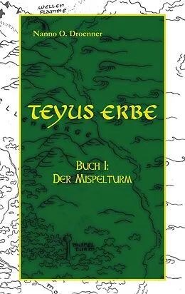 E-Book (epub) Teyus Erbe von Nanno O. Droenner
