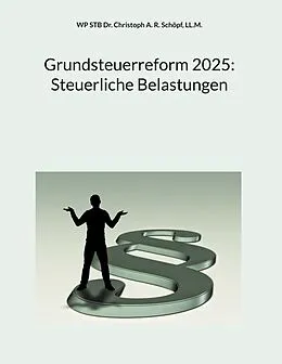 E-Book (pdf) Grundsteuerreform 2025: Steuerliche Belastungen von Ll. M. Schöpf