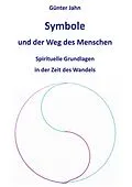 E-Book (epub) Symbole und der Weg des Menschen von Günter Jahn