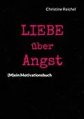 E-Book (epub) Liebe über Angst von Christine Reichel