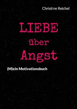 E-Book (epub) Liebe über Angst von Christine Reichel