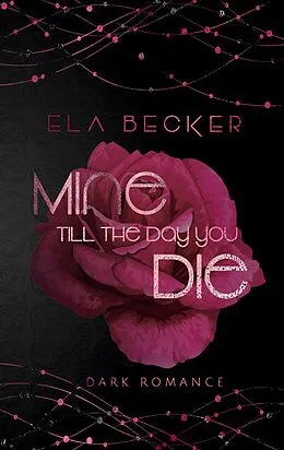 E-Book (epub) Mine till the Day you die von Ela Becker