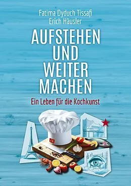 E-Book (epub) Aufstehen und weitermachen von Fatima Dyduch Tissafi, Erich Häusler