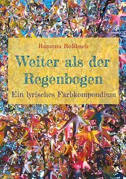 E-Book (epub) Weiter als der Regenbogen von Ramona Roßbach
