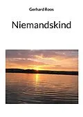 E-Book (epub) Niemandskind von Gerhard Roos