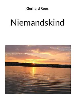 E-Book (epub) Niemandskind von Gerhard Roos