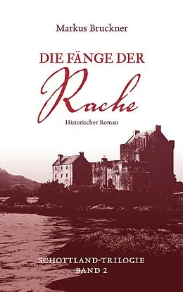 E-Book (epub) Die Fänge der Rache von Markus Bruckner