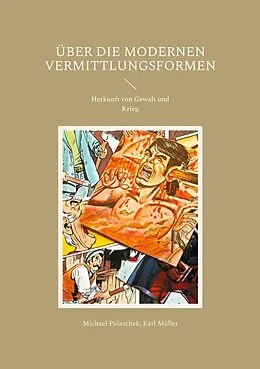 E-Book (epub) Über die modernen Vermittlungsformen von Michael Polaschek, Karl Müller