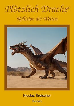 Kartonierter Einband Plötzlich Drache 4 von Nicolas Bretscher