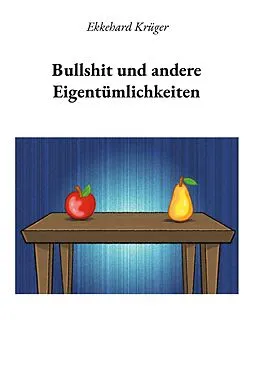E-Book (epub) Bullshit und andere Eigentümlichkeiten von Ekkehard Krüger