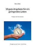 E-Book (epub) 10 gute Angebote für ein gelingendes Leben von Werner Röhle