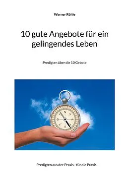 E-Book (epub) 10 gute Angebote für ein gelingendes Leben von Werner Röhle