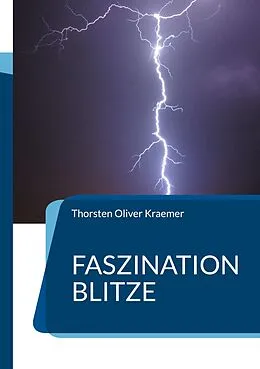E-Book (epub) Faszination Blitze von Thorsten Oliver Kraemer