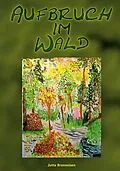 E-Book (epub) Aufbruch im Wald von Jutta Brenneisen