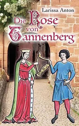 E-Book (epub) Die Rose von Tannenberg von Larissa Anton
