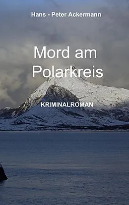 E-Book (epub) Mord am Polarkreis von Hans-Peter Ackermann